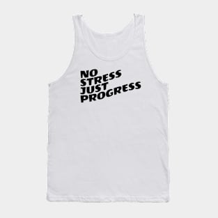 No Stress Just Progress Tank Top